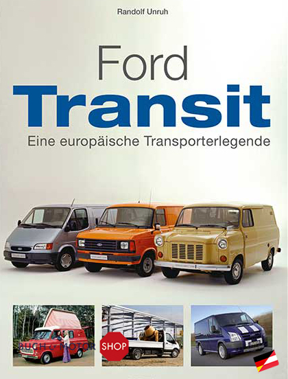 Ford Transit - Eine europÃ¤ische Transporterlegende